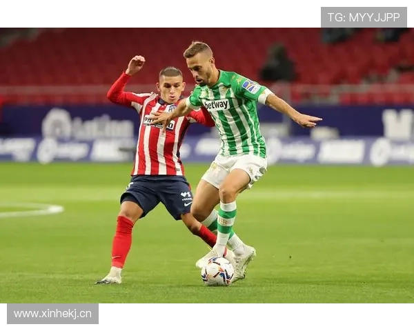 西甲贝蒂斯青训球员本赛季表现稳健，持续提升竞争力